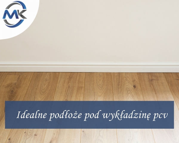 Idealne podłoże pod wykładzinę pcv